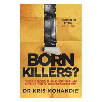 Born Killers? - Mohandie, Dr Kris