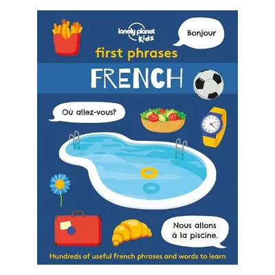 Lonely Planet Kids First Phrases - French - Lonely Planet Kids