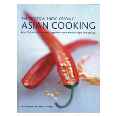 Asian Cooking, Practical Encyclopedia of - Morris, Sallie a Hsiung, Deh-Ta