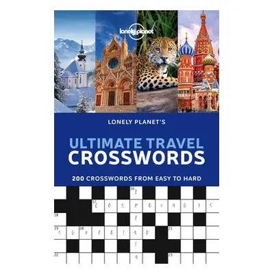 Lonely Planet's Ultimate Travel Crosswords - Lonely Planet