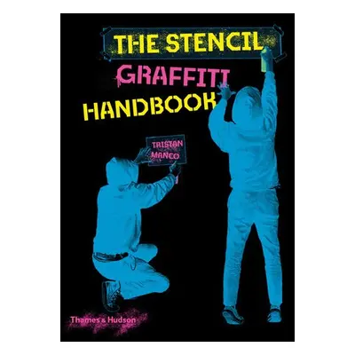 Stencil Graffiti Handbook - Manco, Tristan