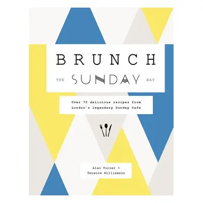 Brunch the Sunday Way - Turner, Alan a Williamson, Terence