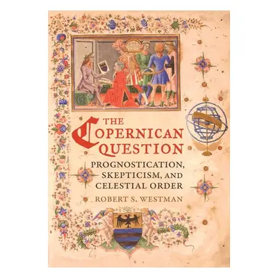 Copernican Question - Westman, Robert