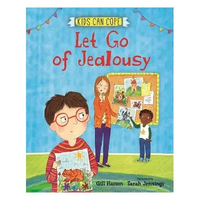 Kids Can Cope: Let Go of Jealousy - Hasson, Gill