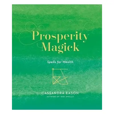 Prosperity Magick - Eason, Cassandra