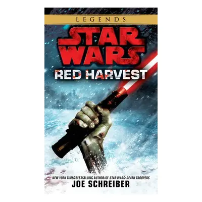 Red Harvest: Star Wars Legends - Schreiber, Joe