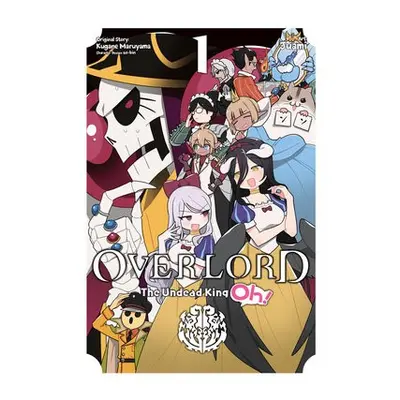 Overlord: The Undead King Oh!, Vol. 1 - Maruyama, Kugane