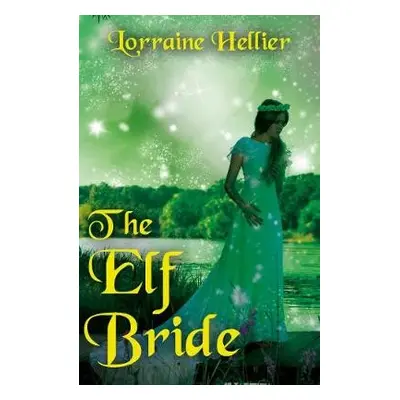 Elf Bride - Hellier, Lorraine