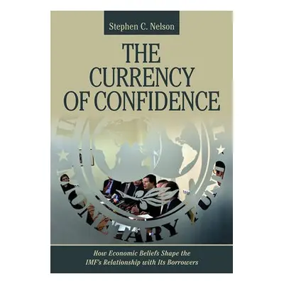 Currency of Confidence - Nelson, Stephen C.