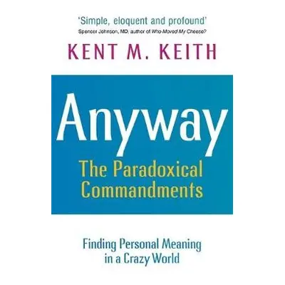 Anyway - Keith, Kent M