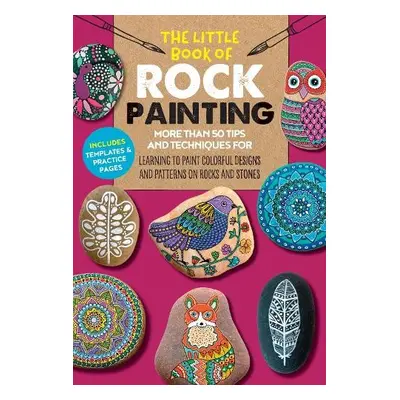 Little Book of Rock Painting - Bac, F. Sehnaz a Redondo, Marisa a Vance, Margaret