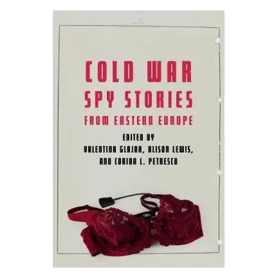 Cold War Spy Stories from Eastern Europe