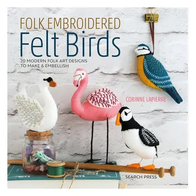 Folk Embroidered Felt Birds - Lapierre, Corinne