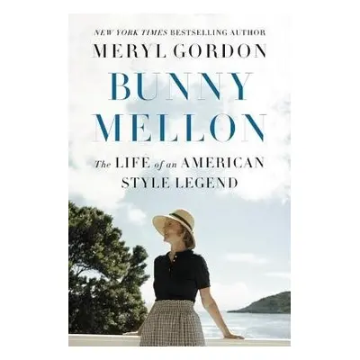 Bunny Mellon - Gordon, Meryl