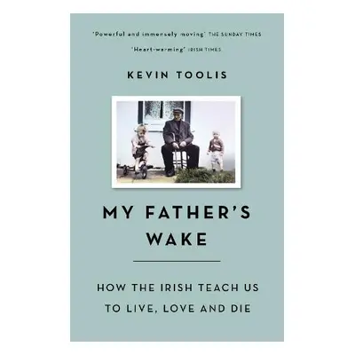 My Father's Wake - Toolis, Kevin