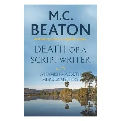 Death of a Scriptwriter - Beaton, M. C.