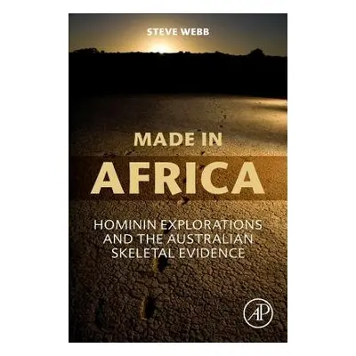 Made in Africa - Webb, Steve (Professor of Australian Studies, Faculty of Humanities and Social 