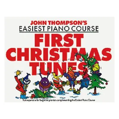 John Thompson's Piano Course First Christmas Tunes - Thompson, John