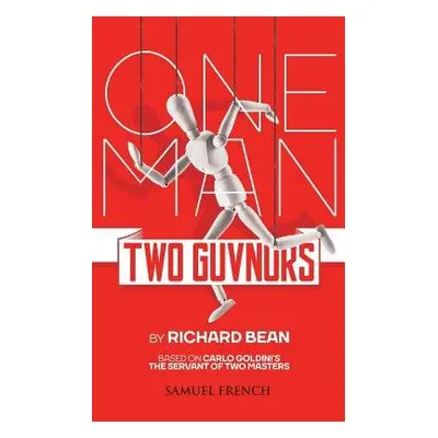 One Man, Two Guvnors - Bean, Richard