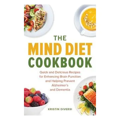 Mind Diet Cookbook - Diversi, Kristin