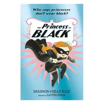 Princess in Black - Hale, Shannon a Hale, Dean