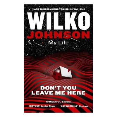 Don't You Leave Me Here - Johnson, Wilko