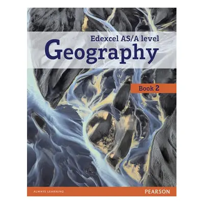 Edexcel GCE Geography Y2 A Level Student Book and eBook - Frost, Lindsay a Mace, Daniel a Wraigh