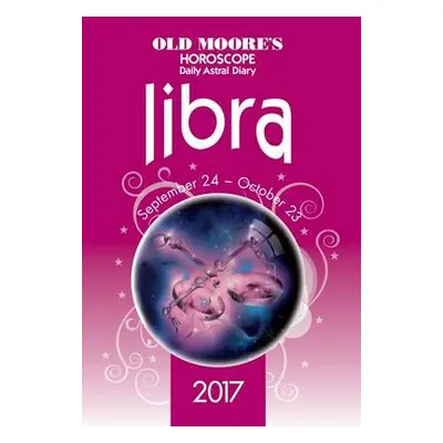 Old Moore's 2017 Astral Diaries Libra