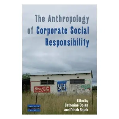 Anthropology of Corporate Social Responsibility