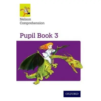 Nelson Comprehension: Year 3/Primary 4: Pupil Book 3 - Wren, Wendy