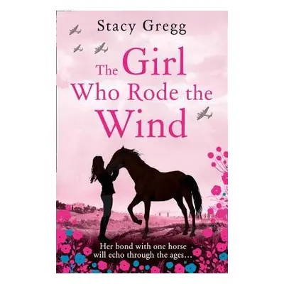 Girl Who Rode the Wind - Gregg, Stacy