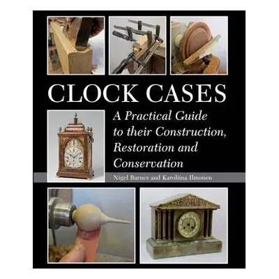 Clock Cases - Barnes, Nigel a Ilmonen, Karoliina