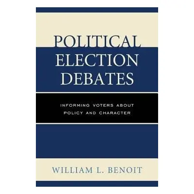 Political Election Debates - Benoit, William L.