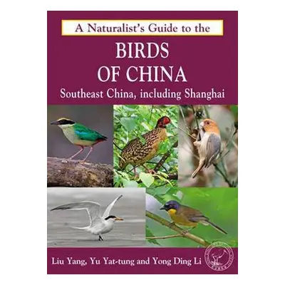 Naturalist's Guide to the Birds of China - Yong Ding Li