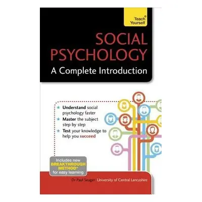 Social Psychology: A Complete Introduction: Teach Yourself - Seager, Paul