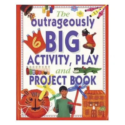 Outrageously Big Activity, Play and Project Book - Painter, Lucy