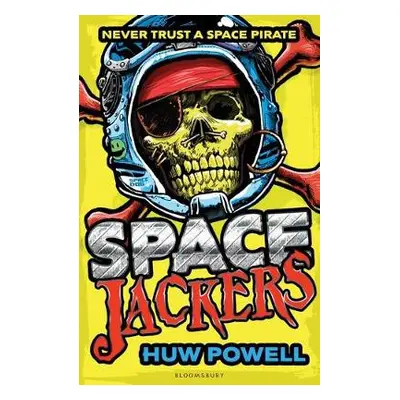 Spacejackers - Powell, Huw