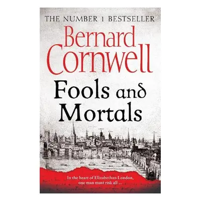 Fools and Mortals - Cornwell, Bernard