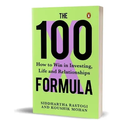 100X Formula - Rastogi, Siddhartha a Mohan, Koushik