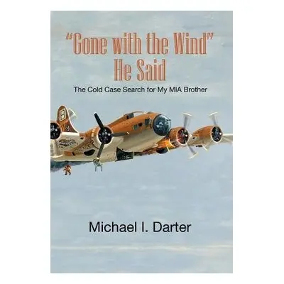 Gone with the Wind, He Said - Darter, Michael I