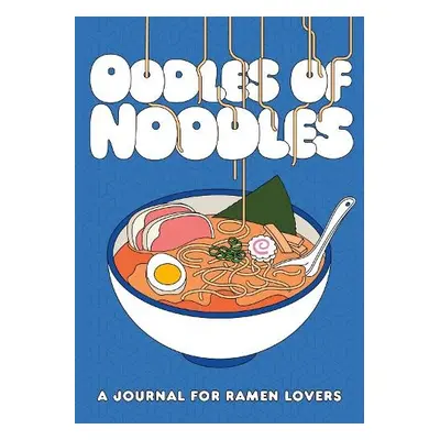 Oodles of Noodles - Woodard, Zachary