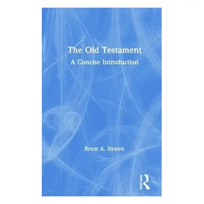 Old Testament - Strawn, Brent A.