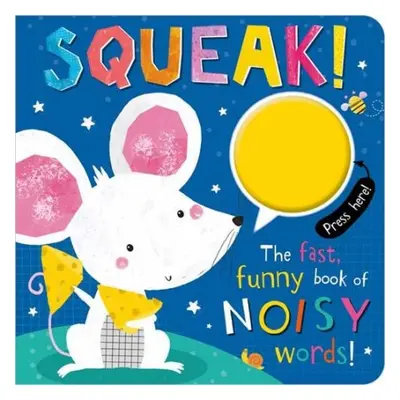 SQUEAK! - Greening, Rosie a Ideas, Make Believe