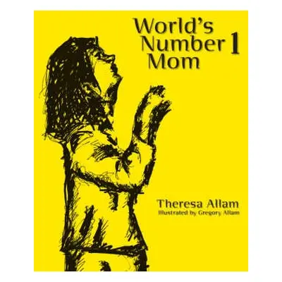 World's Number 1 Mom - Allam, Theresa