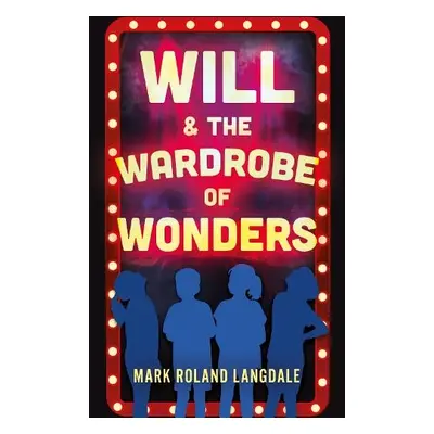 Will a The Wardrobe Of Wonders - Langdale, Mark Roland