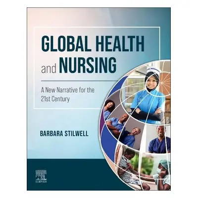 Global Health and Nursing - Stilwell, Barbara (Executive Director,<br>Nursing Now Global Campaig