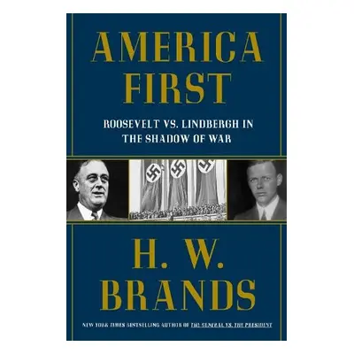 America First - Brands, H. W.