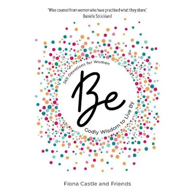 BE: 365 Devotions for Women