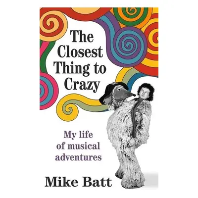 Closest Thing to Crazy - Batt, Mike