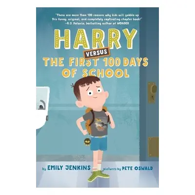 Harry Versus the First 100 Days of School - Jenkins, Emily a Oswald, Pete